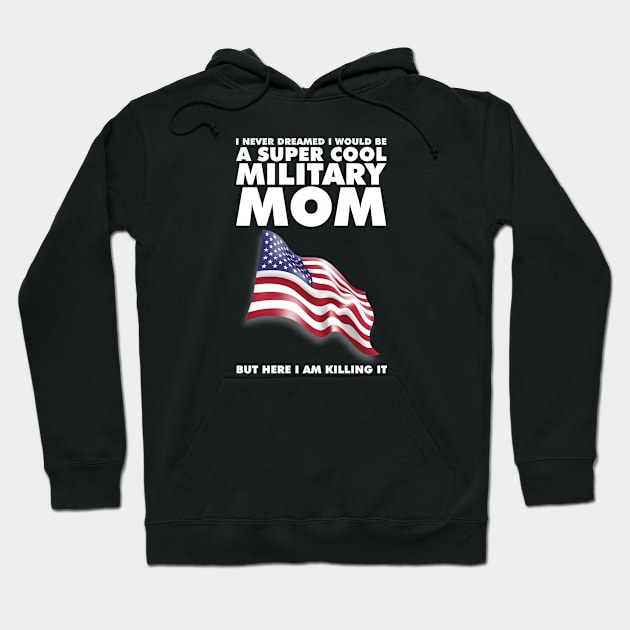 Super Cool Military MOM Hoodie by mjhejazy